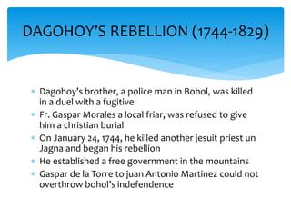 La Révolte de Dagohoy: Une Explosion de Désobéissance Religieuse et Sociale dans les Philippines du XIe Siècle